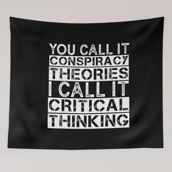 Item preview, You Call It Conspiracy Theories I Call It Critical Thinking Funny Conspiracy Theory Humor designed and sold by SharpThreadZ.