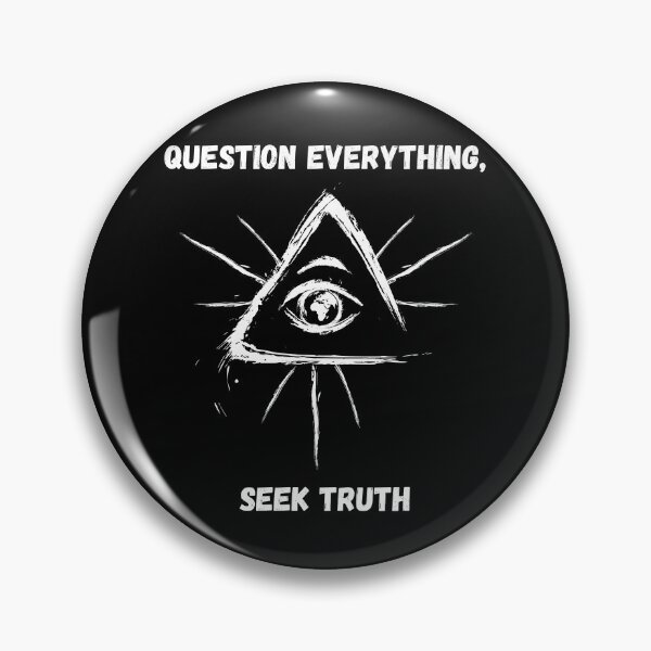 Item preview, Question Everything, Seek Truth. designed and sold by ConradoBullhead.
