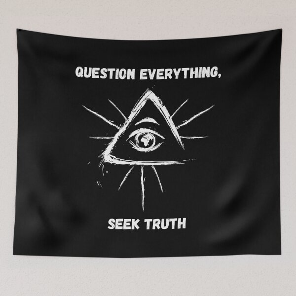 Item preview, Question Everything, Seek Truth. designed and sold by ConradoBullhead.