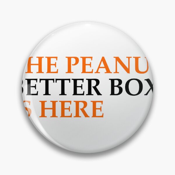 Item preview, THE PEANUT BETTER BOX IS HERE designed and sold by EditorArt.