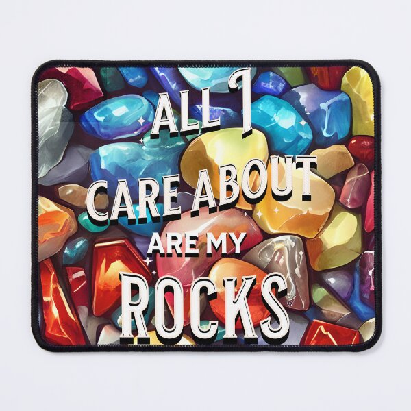 Item preview, All I care about are my colorful rocks designed and sold by SiYDesigns.