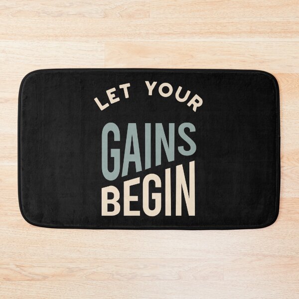 Item preview, Fitness Saying Let Your Gains Begin designed and sold by whyitsme.