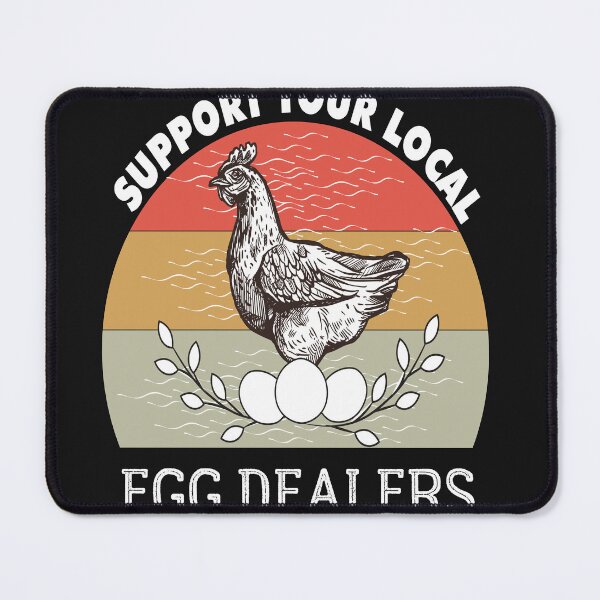 Item preview, Support Your Local Egg Dealers designed and sold by jhonrichy.