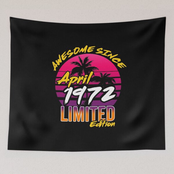 Item preview, Awesome Since April 1972 | Made In 1972 | April 1972 Limited Edition designed and sold by AMINE  ★★★★★.