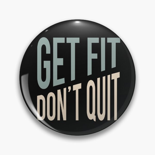 Item preview, Fitness Quote Get Fit Don't Quit designed and sold by whyitsme.