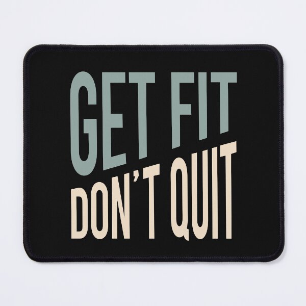 Item preview, Fitness Quote Get Fit Don't Quit designed and sold by whyitsme.