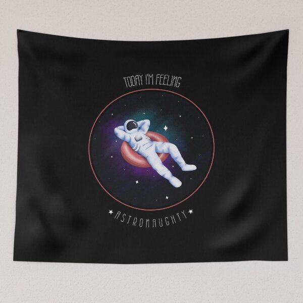 Item preview, Today I'm Feeling Astronaughty Funny designed and sold by Harmonick-Tees.