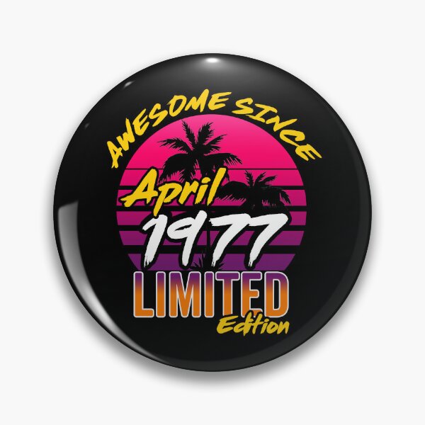 Item preview, Awesome Since April 1977 | Made In 1977 | April 1977 Limited Edition designed and sold by AMINE  ★★★★★.