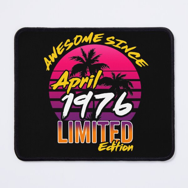 Item preview, Awesome Since April 1976 | Made In 1976 | April 1976 Limited Edition designed and sold by AMINE  ★★★★★.
