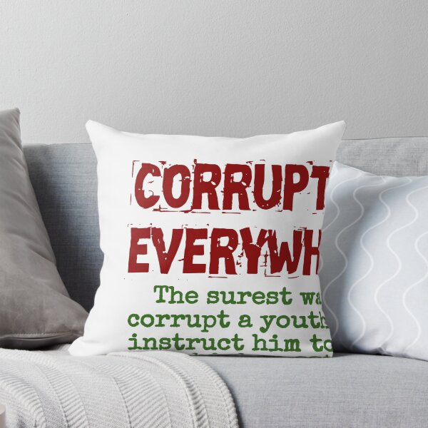 Item preview, The Surest Way To Corrupt A Youth - Corruption Quote designed and sold by CrankyOldDude.