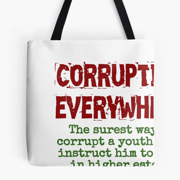 Item preview, The Surest Way To Corrupt A Youth - Corruption Quote designed and sold by CrankyOldDude.