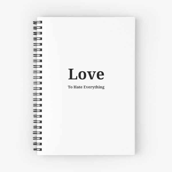 Item preview,  Love to Hate Everything - Funny And Cute Quotes designed and sold by Designspot2020.