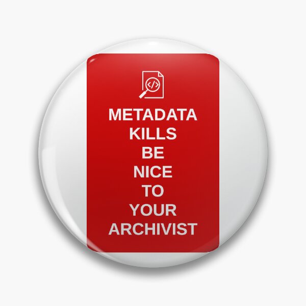 Item preview, Metadata Kills Be Nice To Your Archivist designed and sold by Arxiu Today.