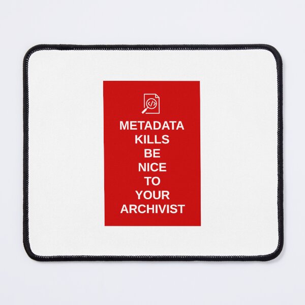 Item preview, Metadata Kills Be Nice To Your Archivist designed and sold by Arxiu Today.