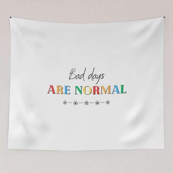 Item preview, bad days are normal designed and sold by soniaaseguin.