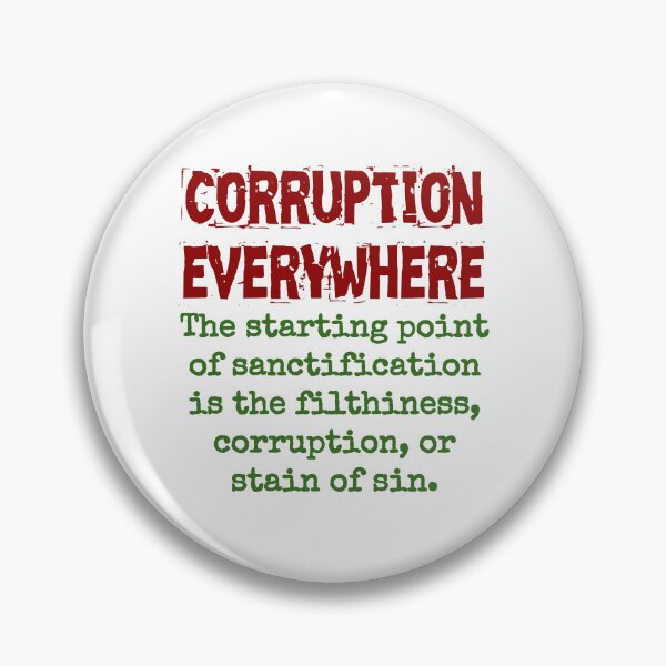 Item preview, The Starting Point Of Sanctification - Corruption Quote designed and sold by CrankyOldDude.