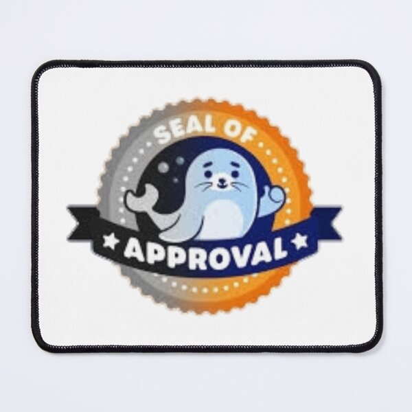 Item preview, SEAL OF APPROVAL designed and sold by pozar.