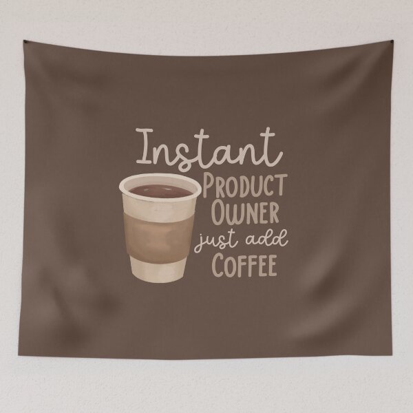 Item preview, Instant Product Owner Just Add Coffee designed and sold by Hear4theEars.