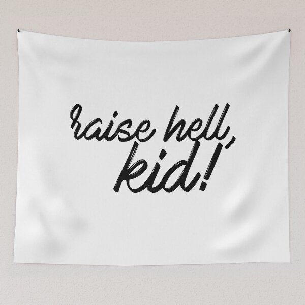 Item preview, RAISE HELL, KID! designed and sold by hexianovae.