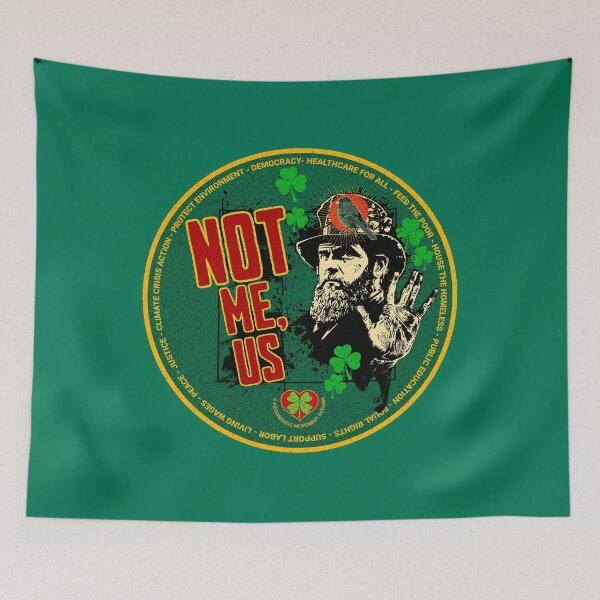 Item preview, PMD00530 Progressive Movement Designs Irish American Not Me Us solidarity political movement community message for Saint Patricks Day or any day for progressive Democrats and Bernie Sanders supporters designed and sold by ProgressiveLeft.