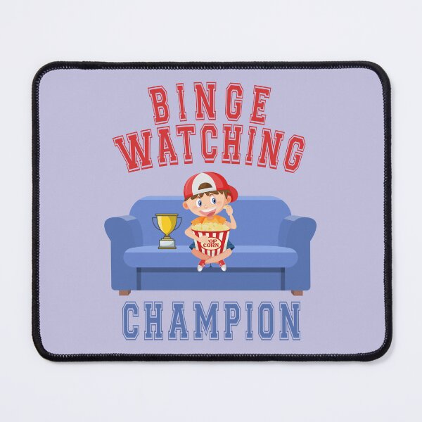 Item preview, Binge Watching Champion designed and sold by Blended Designs ⭐⭐⭐⭐⭐.