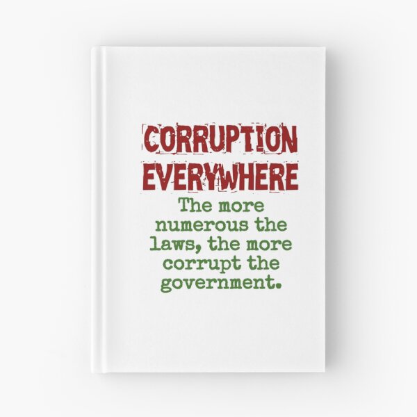 Item preview, The More Numerous The Laws - Corruption Quote designed and sold by CrankyOldDude.