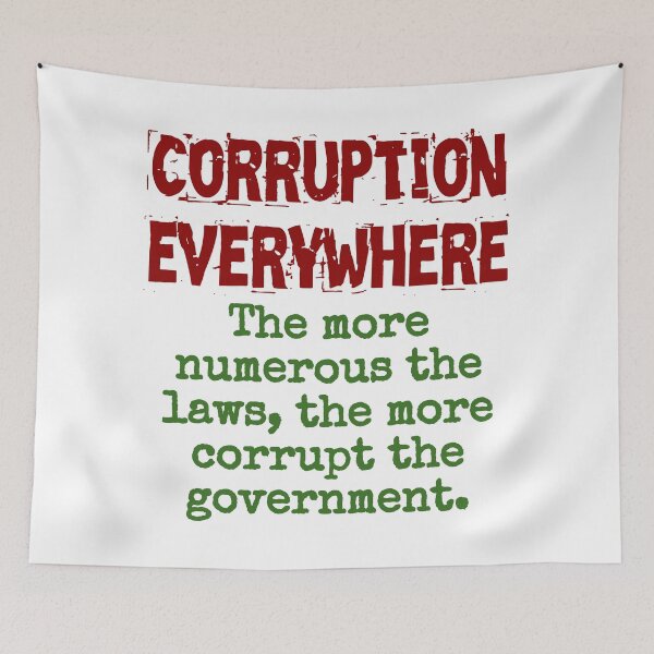 Item preview, The More Numerous The Laws - Corruption Quote designed and sold by CrankyOldDude.