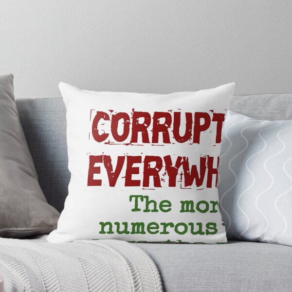 Item preview, The More Numerous The Laws - Corruption Quote designed and sold by CrankyOldDude.