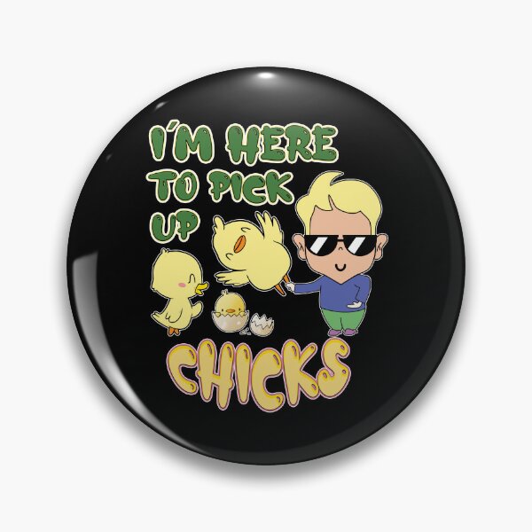 Item preview, Here to Pick Up Chicks - Party Lover designed and sold by RailoImage.