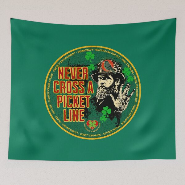 Item preview, PMD00531 Progressive Movement Designs Irish American Never Cross a Picket Line labor union solidarity message for Saint Patricks Day or any day for progressive Democrats and Bernie Sanders supporters designed and sold by ProgressiveLeft.