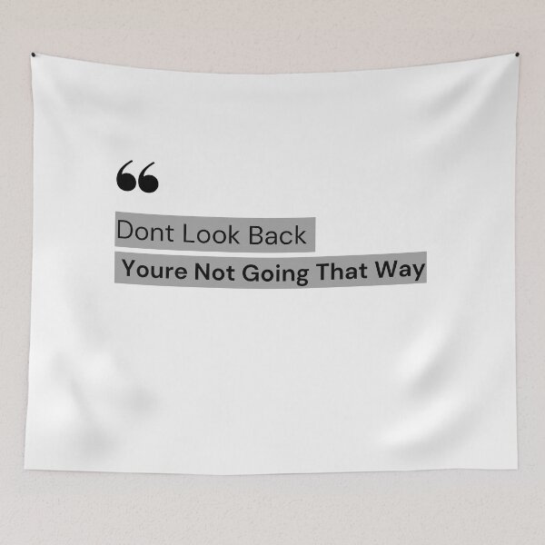 Item preview, Don't Look Back You're Not Going That Way - Motivation quote  designed and sold by ArtShotss.