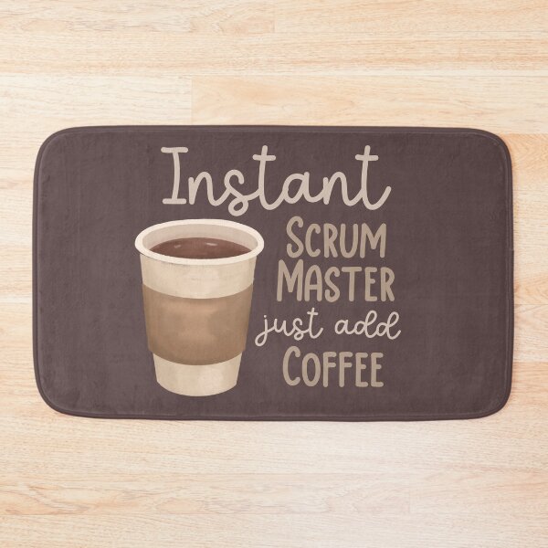 Item preview, Instant Scrum Master Just Add Coffee designed and sold by Hear4theEars.