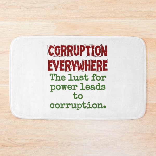 Item preview, The Lust For Power Leads - Corruption Quote designed and sold by CrankyOldDude.