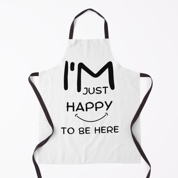 Item preview, I'mJust HappyTo Be Here designed and sold by CREATIVELEANS ⭐️⭐️⭐️⭐️⭐️.