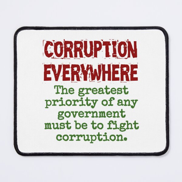 Item preview, The Greatest Priority Of Any Government - Corruption Quote designed and sold by CrankyOldDude.