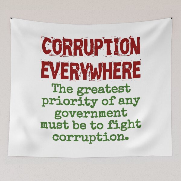 Item preview, The Greatest Priority Of Any Government - Corruption Quote designed and sold by CrankyOldDude.