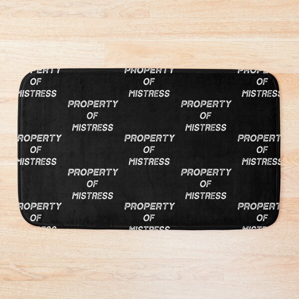 Item preview, Property Of Mistress Funny Kinky Submissive Domination Quote designed and sold by TheMagicKrew.