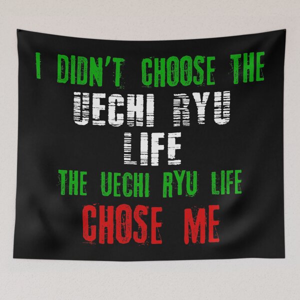 Item preview, I didn't choose the Uechi Ryu life the Uechi Ryu life chose me designed and sold by MartialArtsNerd.