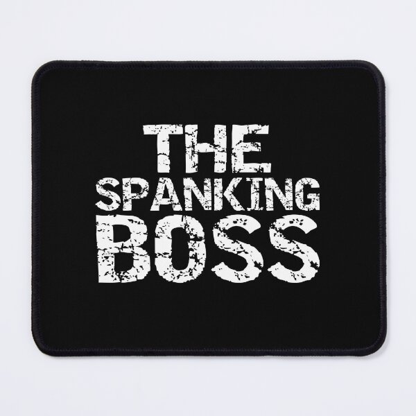 Item preview, The Spanking Boss Funny Submissive Kinky Spanking Humor designed and sold by TheMagicKrew.