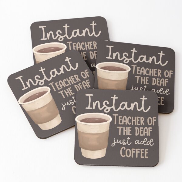 Item preview, Instant Teacher of the Deaf Just Add Coffee designed and sold by Hear4theEars.