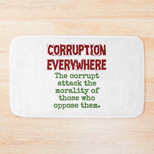 Item preview, The Corrupt Attack The Morality - Corruption Quote designed and sold by CrankyOldDude.