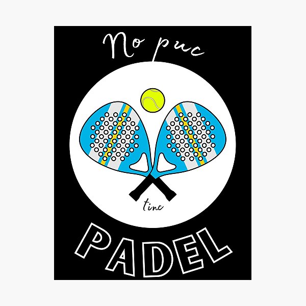 Item preview, No Puc Tinc Padel V3 Catalan designed and sold by Karborrok.