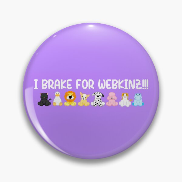 Item preview, I BRAKE FOR WEBKINZ designed and sold by dramadelyn.