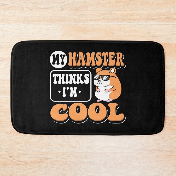 Item preview, My Hamster Thinks I'm Cool designed and sold by Betsytiptoe.