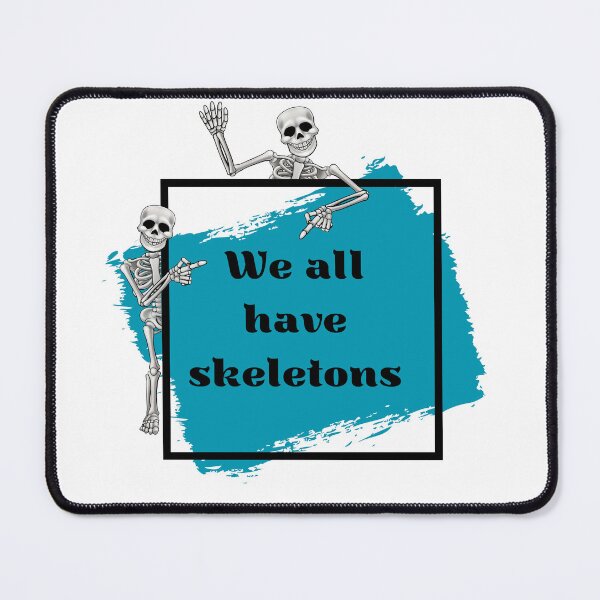 Item preview, We all have skeletons designed and sold by courtney petersen.