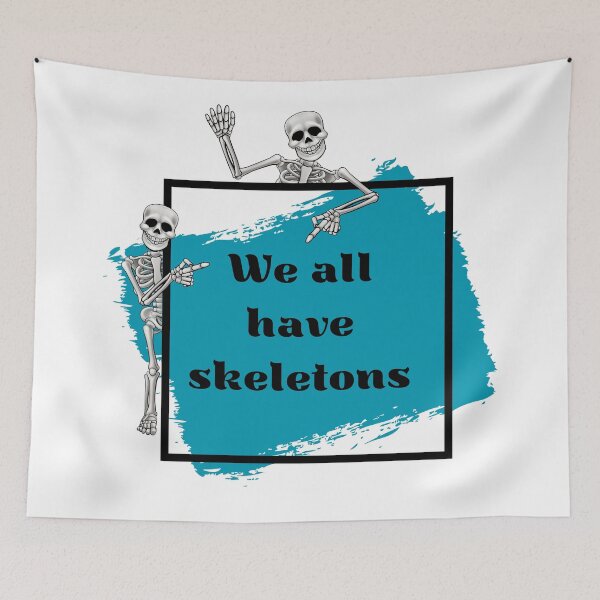 Item preview, We all have skeletons designed and sold by courtney petersen.