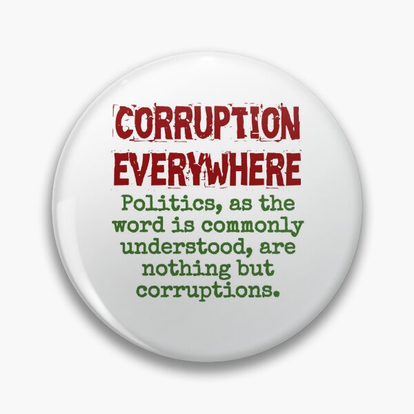 Item preview, Politics As The Word Is Commonly Understood - Corruption Quote designed and sold by CrankyOldDude.