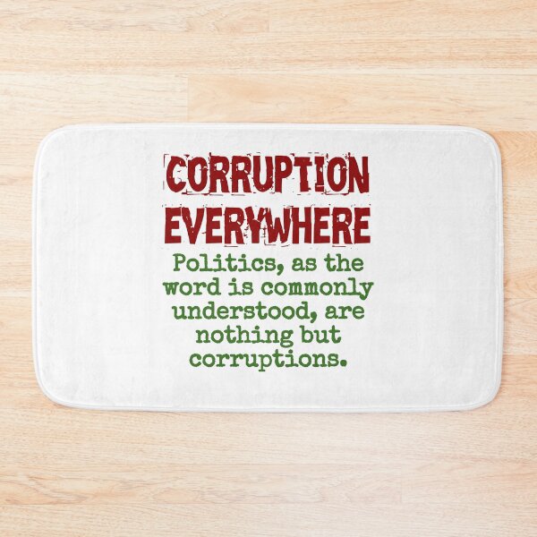 Item preview, Politics As The Word Is Commonly Understood - Corruption Quote designed and sold by CrankyOldDude.