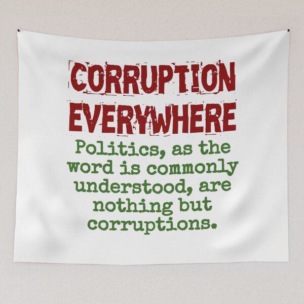 Item preview, Politics As The Word Is Commonly Understood - Corruption Quote designed and sold by CrankyOldDude.