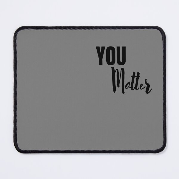 Item preview, You Matter… Inspirational designed and sold by Enhanceinner “Living The Life”.